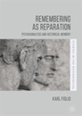 Remembering as Reparation: Psychoanalysis and Historical Memory (Studies in the Psychosocial)