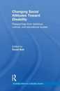 Changing Social Attitudes Toward Disability (Routledge Advances in Disability Studies)