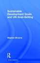 Sustainable Development Goals and UN Goal-Setting (Global Institutions)