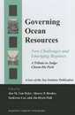 Governing Ocean Resources: New Challenges and Emerging Regimes: A Tribute to Judge Choon-Ho Park