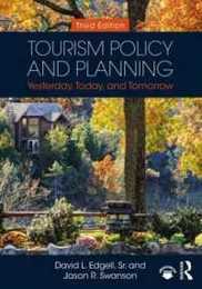 Tourism Policy and Planning: Yesterday Today and Tomorrow