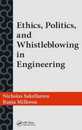 Ethics Politics and Whistleblowing in Engineering