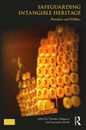 Safeguarding Intangible Heritage (Key Issues in Cultural Heritage)
