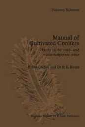 Manual of Cultivated Conifers: Hardy in the Cold- and Warm-Temperature Zone (Forestry Sciences 4)