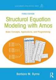 Structural Equation Modeling With AMOS (Multivariate Applications Series)