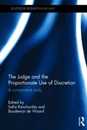 The Judge and the Proportionate Use of Discretion: A Comparative Administrative Law Study (Routledge Research in EU Law)