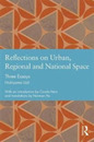 Reflections on Urban Regional and National Space: Three Essays (Studies in International Planning History)