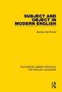 Subject and Object in Modern English (Routledge Library Editions: The English Language)
