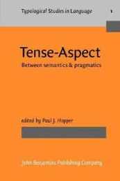 Tense-Aspect: Between Semantic and Pragmatics (Typological Studies in Language V. 1)