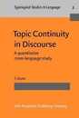 Topic Continuity in Discourse: A Quantitative Cross-Language Study (Typological Studies in Language Series 3)