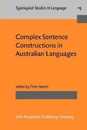 Complex Sentence Constructions in Australian Languages (Typological Studies in Language)