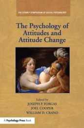 The Psychology of Attitudes and Attitude Change (Sydney Symposium of Social Psychology)