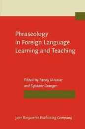 Phraseology in Foreign Language Learning and Teaching