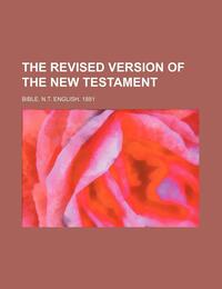 The Revised Version of the New Testament