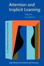 Attention and Implicit Learning (Advances in Consciousness Research)