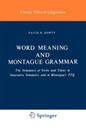 Word Meaning and Montague Grammar (Studies in Linguistics and Philosophy 7)