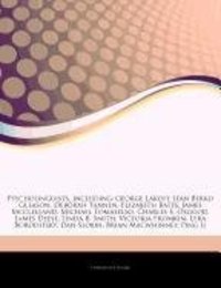 Articles on Psycholinguists Including: George Lakoff Jean Berko Gleason Deborah Tannen Elizabeth Bates James McClelland Michael Tomasello Charles E. Osgood James Deese Linda B. Smith Victoria Fromkin Lera Boroditsky Dan Slobin