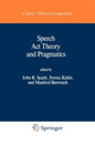 Speech Act Theory and Pragmatics (Studies in Linguistics and Philosophy 10)
