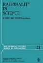 Rationality in Science: Studies in the Foundations of Science and Ethics (Philosophical Studies Series 21)
