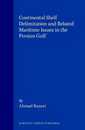 Continental Shelf Delimitation and Related Maritime Issues in the Persian Gulf (Publications on Ocean Development 29)
