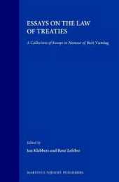Essays on the Law of Treaties: A Collection of Essays in Honour of Bert Vierdag