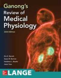 Ganong's Review of Medical Physiology