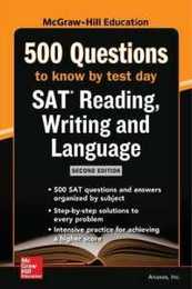 McGraw-Hill Education 500 SAT Reading Writing and Language Questions to Know by Test Day (Mcgraw Hill's 500 Questions to Know by Test Day)