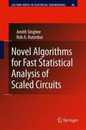 Novel Algorithms for Fast Statistical Analysis of Scaled Circuits (Lecture Notes in Electrical Engineering 46)
