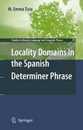 Locality Domains in the Spanish Determiner Phrase (Studies in Natural Language and Linguistic Theory 79)