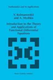 Introduction to the Theory and Applications of Functional Differential Equations (Mathematics and Its Applications)