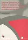 Universal Jurisdiction in Modern International Law: Expansion of National Jurisdiction for Prosecuting Serious Crimes Under International Law