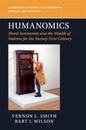 Humanomics: Moral Sentiments and the Wealth of Nations for the Twenty-First Century (Cambridge Studies in Economics Choice and Society)