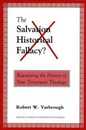 The Salvation-historical Fallacy?: Reassessing the History of New Testament Theology (History of Biblical Interpretation 2)