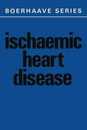 Ischaemic Heart Disease (Boerhaave Series for Postgraduate Medical Education)