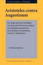 Aristotle's Contra Augustinum: Zur Frage Nach Dem Verhaltnis Von Zeit Und Seele Bei Den Antiken Aristoteleskommentatoren Im Arabischen Aristotelismu (Bochumer Studien zur Philosophie)