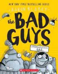 The Bad Guys Episode 5: Intergalactic Gas (The Bad Guys 5)