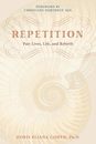 Repetition: Past Lives Life and Rebirth