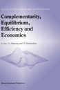 Complementarity Equilibrium Efficiency and Economics (Nonconvex Optimization and Its Applications 63)