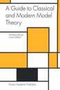 A Guide to Classical and Modern Model Theory (Trends in Logic 19)
