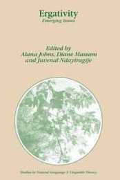 Ergativity: Emerging Issues (Studies in Natural Language and Linguistic Theory 65)