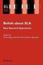 Beliefs About SLA: New Research Approaches (Educational Linguistics 2)