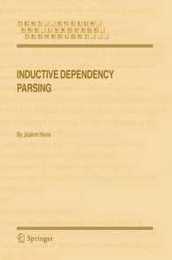 Inductive Dependency Parsing (Text Speech and Language Technology 34)