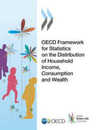 Oecd Framework for Statistics on the Distribution of Household Income Consumption and Wealth