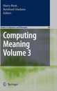 Computing Meaning Volume 3 (Studies in Linguistics and Philosophy)
