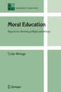 Moral Education: Beyond the Teaching of Right and Wrong (Philosophy and Education)