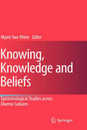 Knowing Knowledge and Beliefs: Epistemological Studies across Diverse Cultures