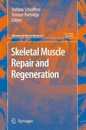 Skeletal Muscle Repair and Regeneration (Advances in Muscle Research 3)