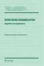 Word Sense Disambiguation: Algorithms and Applications (Text Speech and Language Technology)