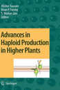 Advances in Haploid Production in Higher Plants
