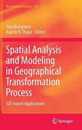 Spatial Analysis and Modeling in Geographical Transformation Process: GIS-based Applications (GeoJournal Library 100)